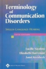 Terminology of Communication Disorders : Speech-Language-Hearing - Book