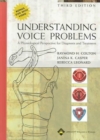 Understanding Voice Problems : A Physiological Perspective for Diagnosis and Treatment - Book