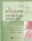 The Shoulder and the Overhead Athlete : A Holistic Approach - Book
