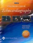 Challenging Cases in Echocardiography - Book