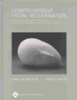 Comprehensive Facial Rejuvenation : A Practical and Systematic Guide to Surgical Management of the Aging Face - Book