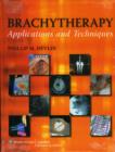 Brachytherapy : Applications and Techniques - Book