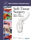 Master Techniques in Orthopaedic Surgery: Soft Tissue Surgery - Book