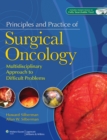 Principles and Practice of Surgical Oncology : A Multidisciplinary Approach to Difficult Problems - Book