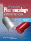 LWW's Foundations in Pharmacology for Pharmacy Technicians : A Series for Education and Practice - Book
