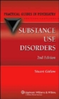 Substance Use Disorders : A Practical Guide - Book