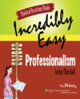 Medical Assisting Made Incredibly Easy : Professionalism - Book