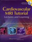 Cardiovascular MRI Tutorial : Lectures and Learning - Book