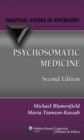 Psychosomatic Medicine : A Practical Guide - Book