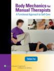 Body Mechanics for Manual Therapists : A Functional Approach to Self-Care - Book