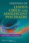 Essentials of Lewis's Child and Adolescent Psychiatry - Book