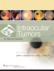 Intraocular Tumors : An Atlas and Text - Book