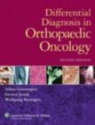 Differential Diagnosis in Orthopaedic Oncology - Book