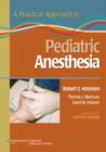 A Practical Approach to Pediatric Anesthesia - Book