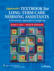 Lippincott's Textbook for Long-term Care Nursing Assistants : A Humanistic Approach to Caregiving - Book