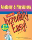 Anatomy and Physiology Made Incredibly Easy - Book