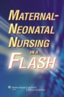 Maternal-neonatal Nursing in a Flash - Book