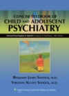 Kaplan and Sadock's Concise Textbook of Child and Adolescent Psychiatry - Book