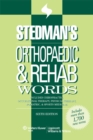 Stedman's Orthopaedic & Rehab Words : With Chiropractic, Occupational Therapy, Physical Therapy, Podiatric, and Sports Medicine Words - Book