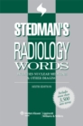 Stedman's Radiology Words : Includes Nuclear Medicine and Other Imaging - Book