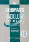 Stedman's Radiology Words on CD-ROM : Includes Nuclear Medicine and Other Imaging - Book