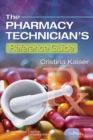 The Pharmacy Technician's Reference Guide - Book