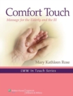 Comfort Touch : Massage for the Elderly and the Ill - Book