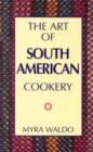Art of South American Cookery - Book