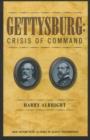 Gettysburg : Crisis of Command -- Illustrated Edition - Book