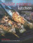 Middle Eastern Kitchen : A Book of Essential Ingredients with Over 150 Authentic Recipes - Book