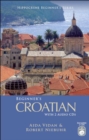 Beginner's Croatian with 2 Audio CDs - Book