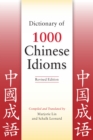 Dictionary of 1000 Chinese Idioms, Revised Edition - Book