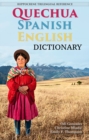 Quechua-Spanish-English Dictionary : A Hippocrene Trilingual Reference - Book