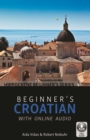 Beginner's Croatian with Online Audio - Book