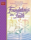 Foundations in Faith : Resource Book, Purification and Enlightenment Years A, B, C - Book