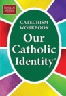 Our Catholic Identity, Catechism Workbook - Adult/Ungraded - Book