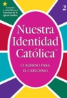 Nuestra Identidad Catolica : Cuaderno Para el Catecismo, Grado 2: OCI: G2 Catechism Wkbk Spanish - Book