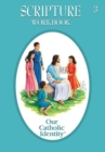 Our Catholic Identity : Grade 3 Scripture Workbook - Book