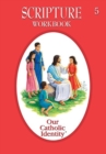 Our Catholic Identity : Scripture Workbook, Grade 5 - Book