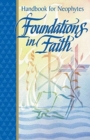 Foundations in Faith : Handbook for Neophytes - Book