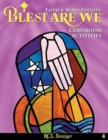 Blest Are We Faith and Word Edition : Grade 4 Classroom Activities - Book