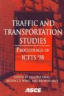 Traffic and Transportation Studies : Proceedings of ICTTS '98 Held in Beijing, People's Republic of China, July 27-29, 1998 - Book