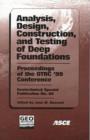Analysis, Design, Construction, and Testing of Deep Foundations : Proceedings of the OTRC '99 Conference, April 29-30, 1999, Austin, Texas - Book