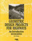Geometric Design Projects for Highways - Book