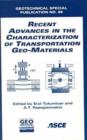 Recent Advances in the Characterization of Transportation Geo-materials - Book