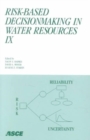 Risk-based Decisionmaking in Water Resources 9th : Proceedings of the Ninth United Engineering Foundation Conference on Risk-Based Decisionmaking in Water Resources Held in Santa Barbara, California o - Book