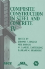 Composite Construction in Steel and Concrete IV : Proceedings from the Composite Construction in Steel and Concrete IV Conference Held May 28-June 2, 2000 in Banff, Alberta, Canada - Book
