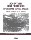 Acceptable Risk Processes : Lifelines and Natural Hazards - Book