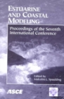 Estuarine and Coastal Modeling : Proceedings of the Seventh International Conference on Estuarine and Coastal Modeling Held in St. Petersburg, Florida, November 5-7, 2001 - Book