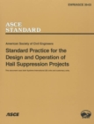 Standard Practice for the Design and Operation of Hail Suppression Projects, EWRI/ASCE Standard 39-03 - Book